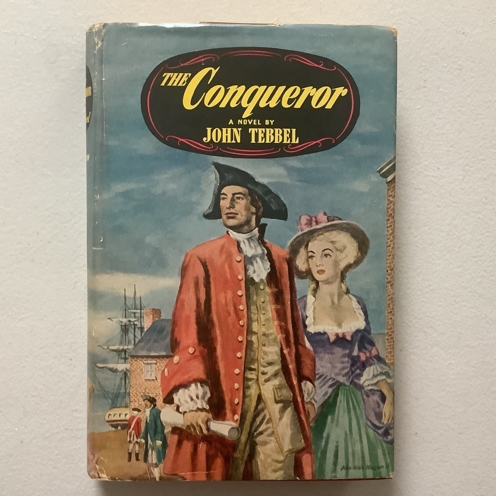 The Conqueror by John Tebbel Vintage Hardcover Book